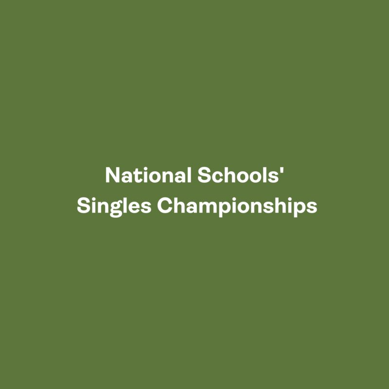 *National Schools’ Singles Championships 2023