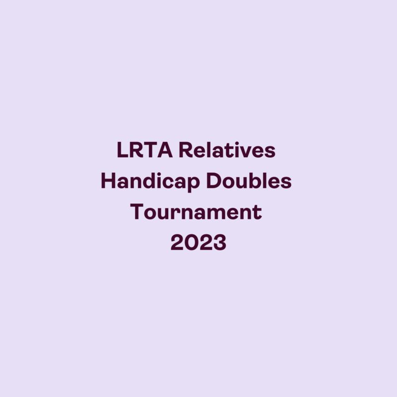 LRTA Relatives Handicap Doubles Tournament 2023