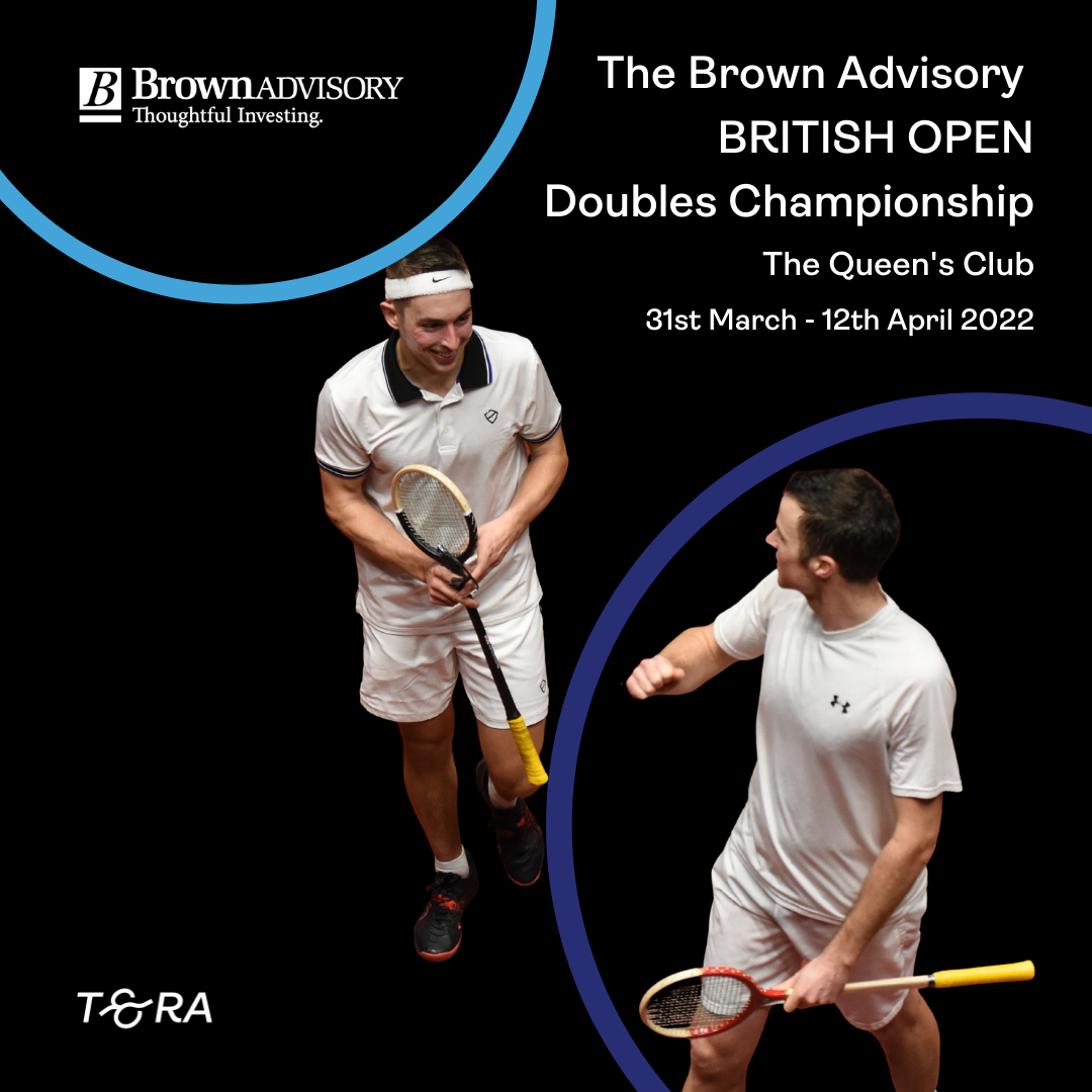 Brown Advisory British Open Doubles Rackets Championships 2022